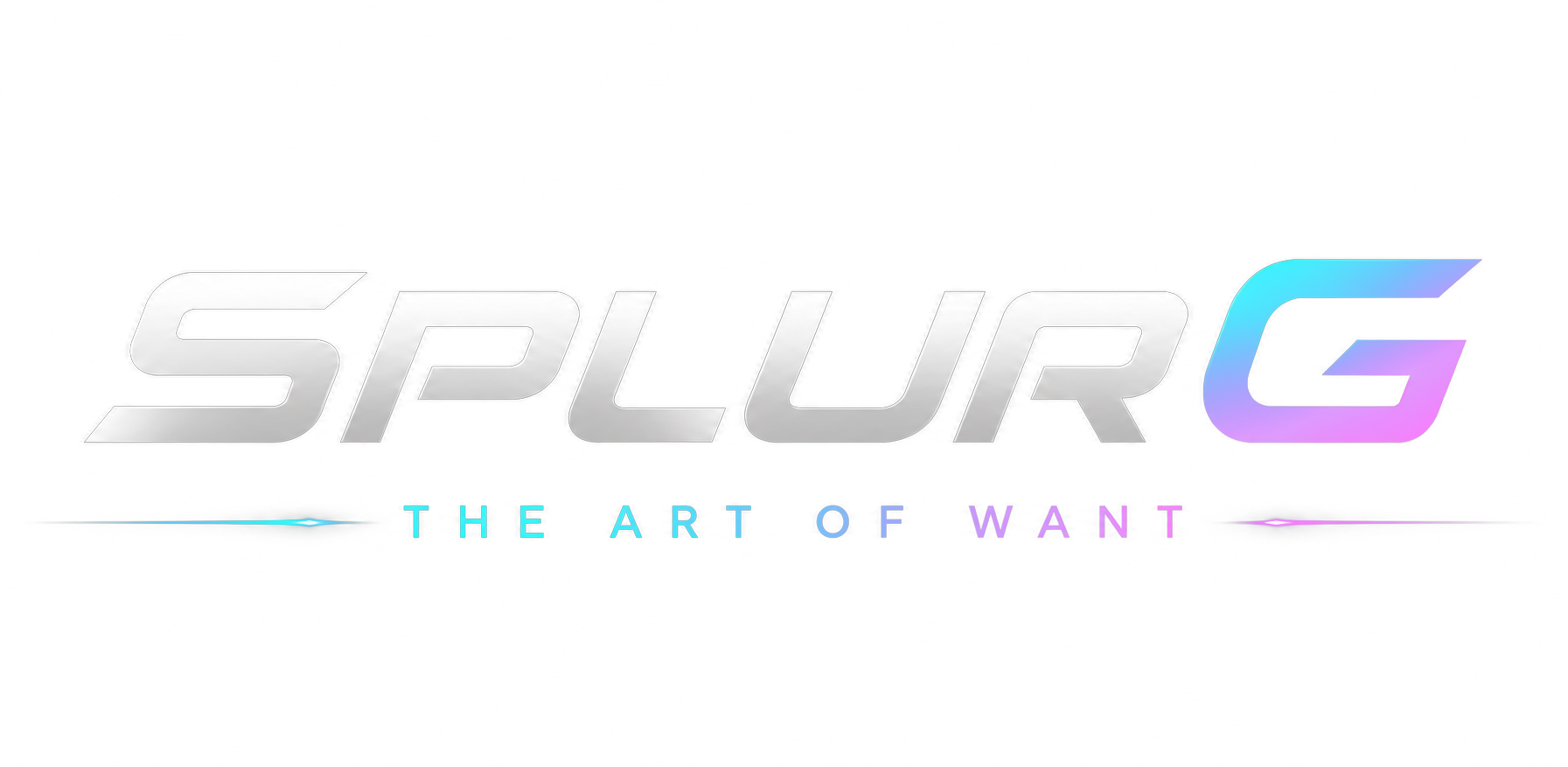 Splurg — the art of want